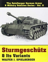 Cover art for Sturmgeschutz & Its Variants: (Spielberger German Armor & Military Vehicles Series, Vol 2)