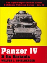 Cover art for Panzer IV & Its Variants (The Spielberger German Armor & Military Vehicles, Vol IV)