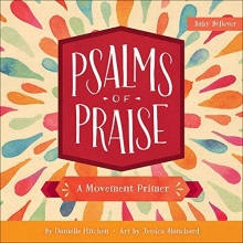 Cover art for Psalms of Praise: A Movement Primer (Baby Believer)