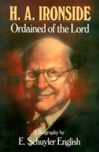 Cover art for H.A. Ironside: Ordained of the Lord