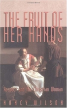 Cover art for The Fruit of Her Hands: Respect and the Christian Woman