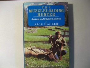 Cover art for The Muzzleloading Hunter: Being a Complete Guide for the Black Powder Sportsman