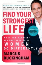 Cover art for Find Your Strongest Life: What the Happiest and Most Successful Women Do Differently
