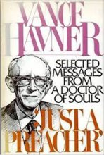 Cover art for Vance Havner, Just a Preacher: Selected Messages