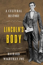 Cover art for Lincoln's Body: A Cultural History