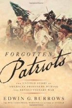 Cover art for Forgotten Patriots: The Untold Story of American Prisoners During the Revolutionary War