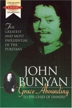 Cover art for Grace Abounding to the Chief of Sinners : John Bunyan's Autobiography