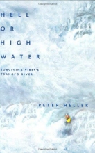 Cover art for Hell or High Water: Surviving Tibet's Tsangpo River