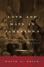 Cover art for Love and Hate in Jamestown: John Smith, Pocahontas, and the Heart of a New Nation