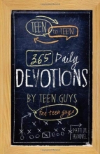 Cover art for Teen to Teen: 365 Daily Devotions by Teen Guys for Teen Guys