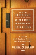 Cover art for The House with Sixteen Handmade Doors: A Tale of Architectural Choice and Craftsmanship