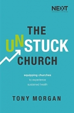 Cover art for The Unstuck Church: Equipping Churches to Experience Sustained Health