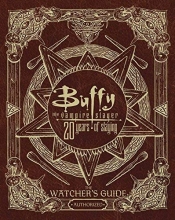 Cover art for Buffy the Vampire Slayer 20 Years of Slaying: The Watcher's Guide Authorized