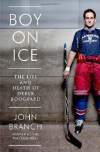 Cover art for Boy on Ice: The Life and Death of Derek Boogaard