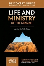 Cover art for Life and Ministry of the Messiah Discovery Guide: Learning the Faith of Jesus (That the World May Know)