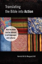 Cover art for Translating the Bible Into Action: How the Bible Can Be Relevant in All Languages and Cultures