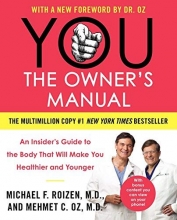 Cover art for YOU: The Owner's Manual: An Insiders Guide to the Body That Will Make You Healthier and Younger