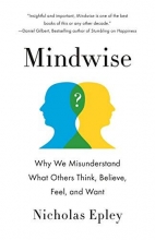 Cover art for Mindwise: Why We Misunderstand What Others Think, Believe, Feel, and Want