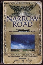 Cover art for The Narrow Road : Stories of Those Who Walk This Road Together