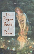 Cover art for The Pagan Book of Days: A Guide to the Festivals, Traditions, and Sacred Days of the Year