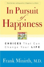 Cover art for In Pursuit of Happiness: Choices That Can Change Your Life