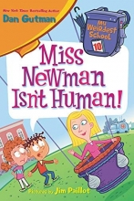 Cover art for My Weirdest School #10: Miss Newman Isn't Human!
