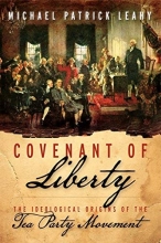 Cover art for Covenant of Liberty: The Ideological Origins of the Tea Party Movement