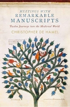 Cover art for Meetings with Remarkable Manuscripts: Twelve Journeys into the Medieval World