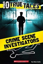 Cover art for 10 True Tales: Crime Scene Investigators (Ten True Tales)