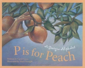 Cover art for P is for Peach: A Georgia Alphabet (Alphabet Series)