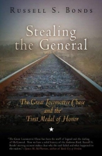 Cover art for Stealing the General: The Great Locomotive Chase and the First Medal of Honor