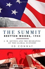 Cover art for The Summit: Bretton Woods, 1944: J. M. Keynes and the Reshaping of the Global Economy