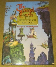 Cover art for The Second Earth: The Pentateuch Re-Told