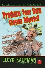 Cover art for Produce Your Own Damn Movie! (Your Own Damn Film School {Series})