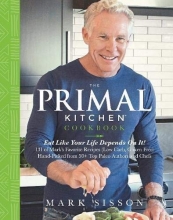 Cover art for The Primal Kitchen Cookbook: Eat Like Your Life Depends On It!