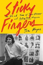 Cover art for Sticky Fingers: The Life and Times of Jann Wenner and Rolling Stone Magazine