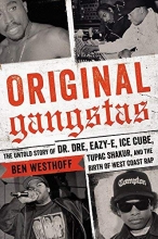 Cover art for Original Gangstas: The Untold Story of Dr. Dre, Eazy-E, Ice Cube, Tupac Shakur, and the Birth of West Coast Rap