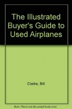 Cover art for The Illustrated Buyer's Guide to Used Airplanes