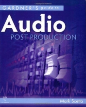 Cover art for Gardner's Guide to Audio Post Production (Gardner's Guide series)