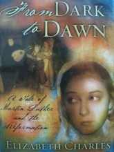 Cover art for From Dark to Dawn: A Tale of Martin Luther and the Reformation