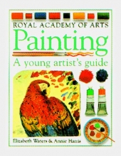 Cover art for Painting A Young Artist's Guide