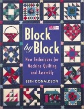 Cover art for Block by Block: New Techniques for Machine Quilting and Assembly