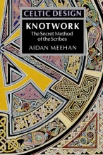 Cover art for Celtic Design: Knotwork - The Secret Method of the Scribes