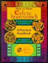 Cover art for How To Draw Celtic Knotwork: A Practical Handbook