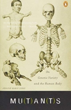 Cover art for Mutants: On Genetic Variety and the Human Body by Armand Marie Leroi (2005-02-01)