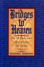Cover art for Bridges to Heaven: How Well-Known Seekers Define and Deepen Their Connection With God