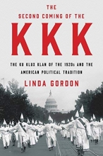 Cover art for The Second Coming of the KKK: The Ku Klux Klan of the 1920s and the American Political Tradition