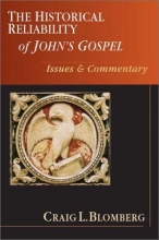 Cover art for The Historical Reliability of John's Gospel: Issues & Commentary