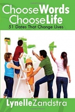 Cover art for Choose Words Choose Life: 51 Dates That Change Lives