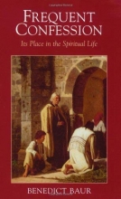 Cover art for Frequent Confession: Its Place in the Spiritual Life